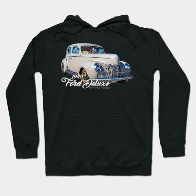 1940 Ford Deluxe Fordor Sedan Hoodie by Gestalt Imagery